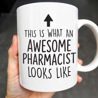 This Is What An Awesome Pharmacist Looks Like, Pharmacy Tools And Text - Personalized Custom Coffee Mug - GRAD308_MG
