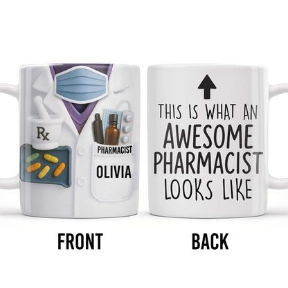This Is What An Awesome Pharmacist Looks Like, Pharmacy Tools And Text - Personalized Custom Coffee Mug - GRAD308_MG