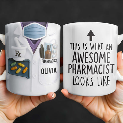 This Is What An Awesome Pharmacist Looks Like, Pharmacy Tools And Text - Personalized Custom Coffee Mug - GRAD308_MG
