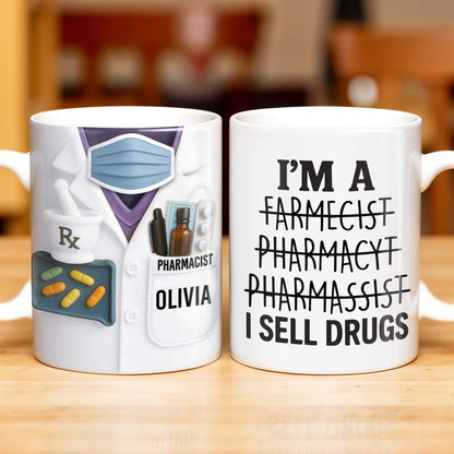 I'm A Farmecist Pharmacyt Pharmassist I Sell Drugs, Pharmacy Tools