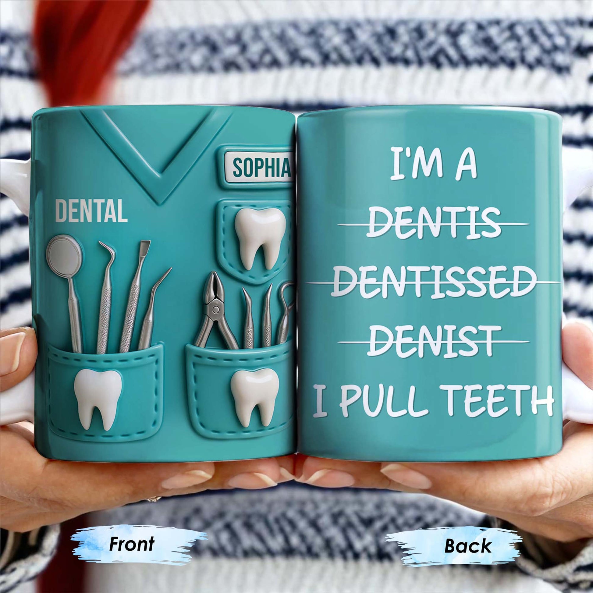 I'm a Dentis Dentissed Denist I Pull Teeth