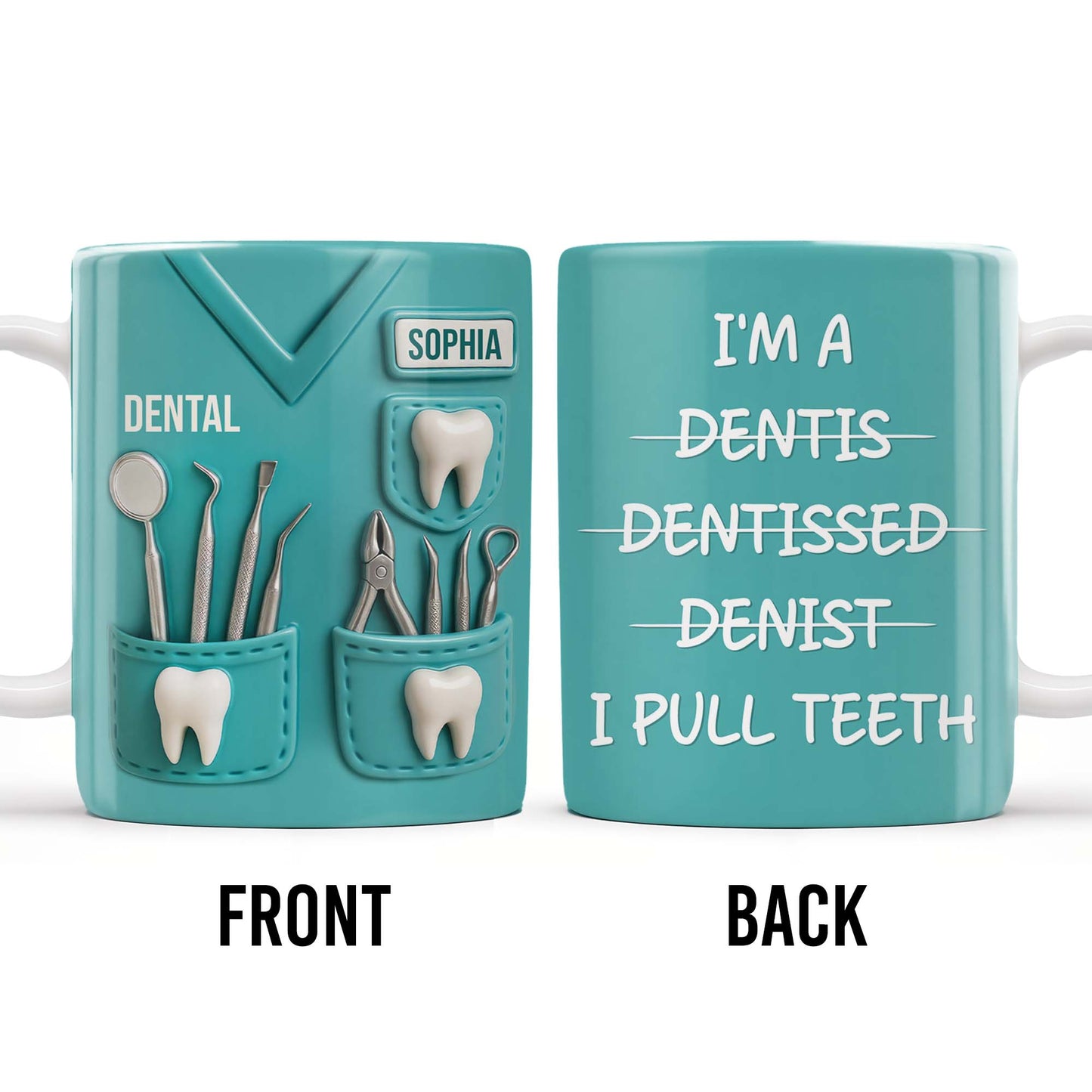 I'm a Dentis Dentissed Denist I Pull Teeth