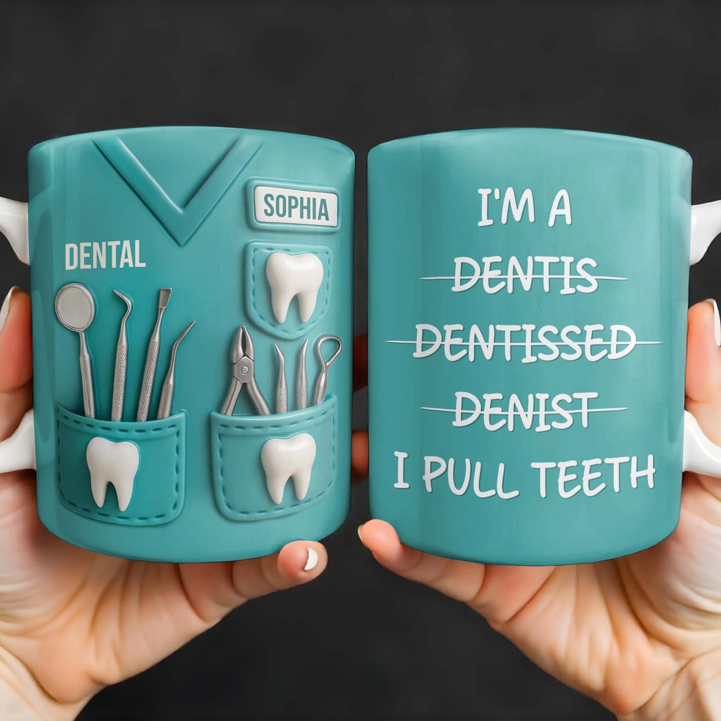 I'm a Dentis Dentissed Denist I Pull Teeth