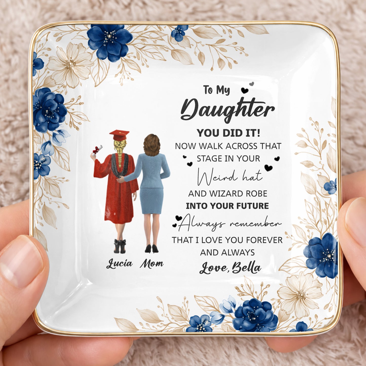 To My Daughter, You Did It, Graduation Cap And Gown