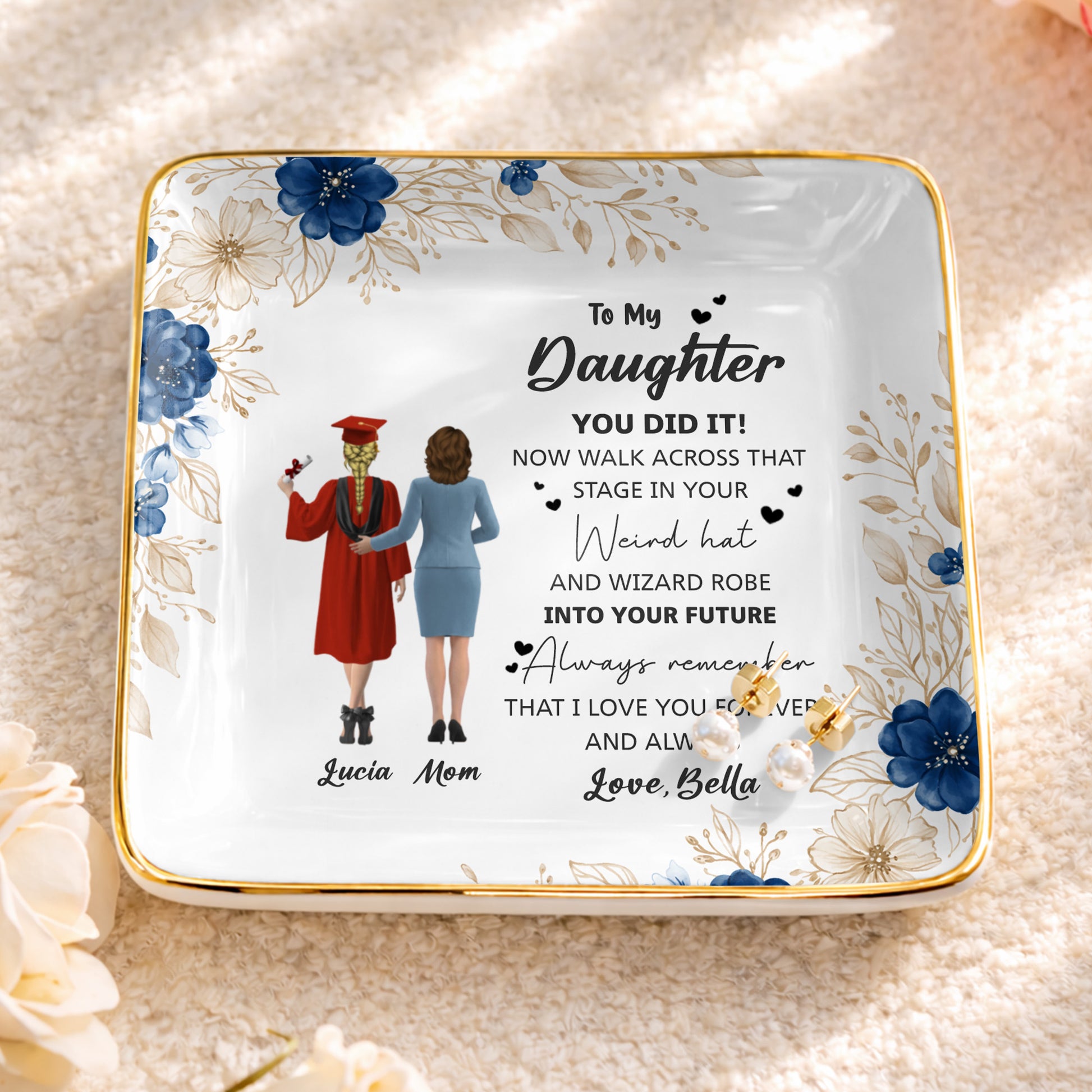 To My Daughter, You Did It, Graduation Cap And Gown