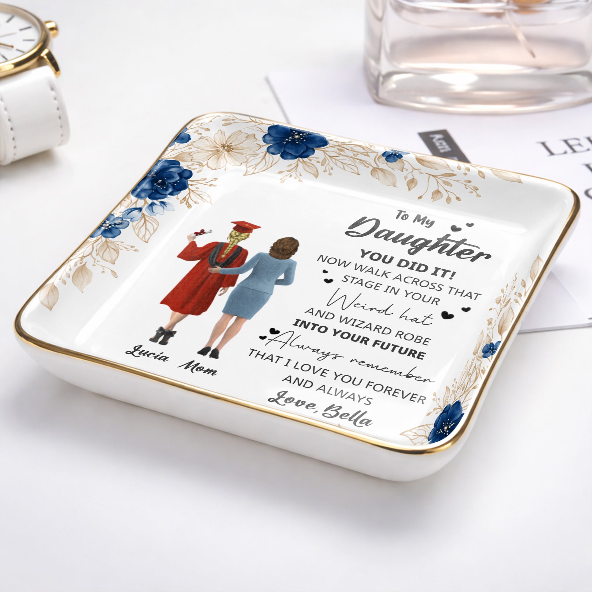 To My Daughter, You Did It, Graduation Cap And Gown