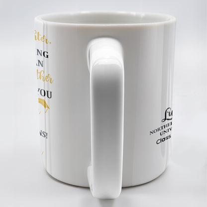 The Only Thing Better Than Being Your Mother Is Watching You Graduate