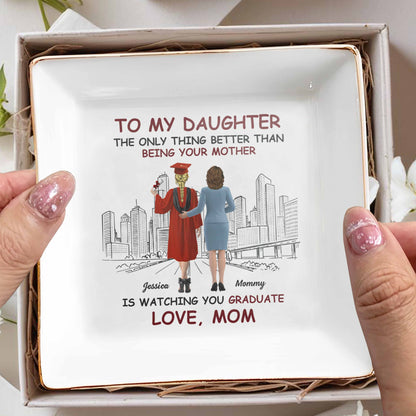 To My Daughter, The Only Thing Better Than Being Your Mother, Graduation Cap, City Skyline
