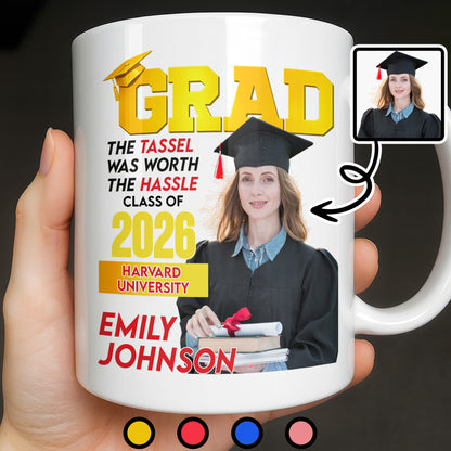 The Tassel Was Worth The Hassle Class Of [Year] Graduation Cap