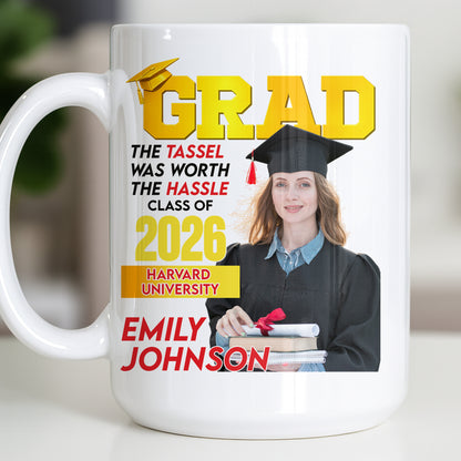 The Tassel Was Worth The Hassle Class Of [Year] Graduation Cap