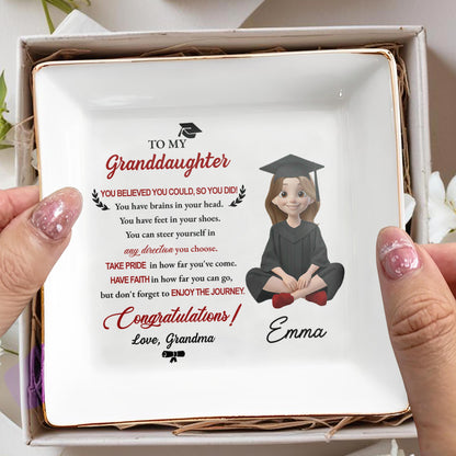To My Granddaughter You Believed You Could Graduation Girl With Cap And Gown - Personalized Custom Jewelry Dish, Square Ceramic Dish - GRAD399_SCRD