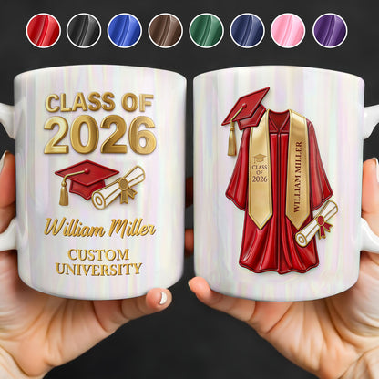 Class Of Graduate University With Cap Diploma And Gown - Personalized Custom Coffee Mug - GRAD412_MG