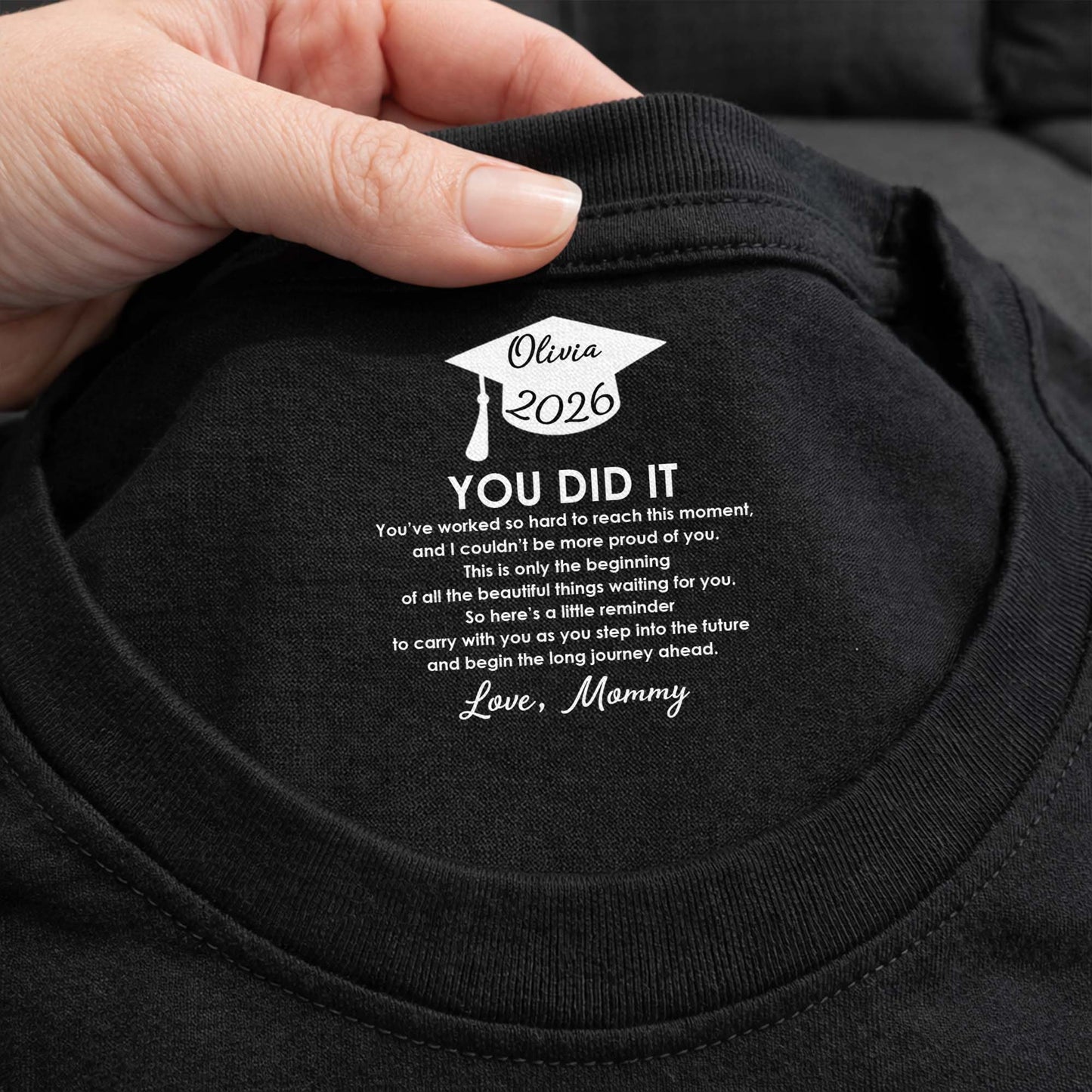 You Did It Proud Of You Graduation Cap - Personalized Custom Inside Neck Print T-Shirt - GRAD464_BCBAS