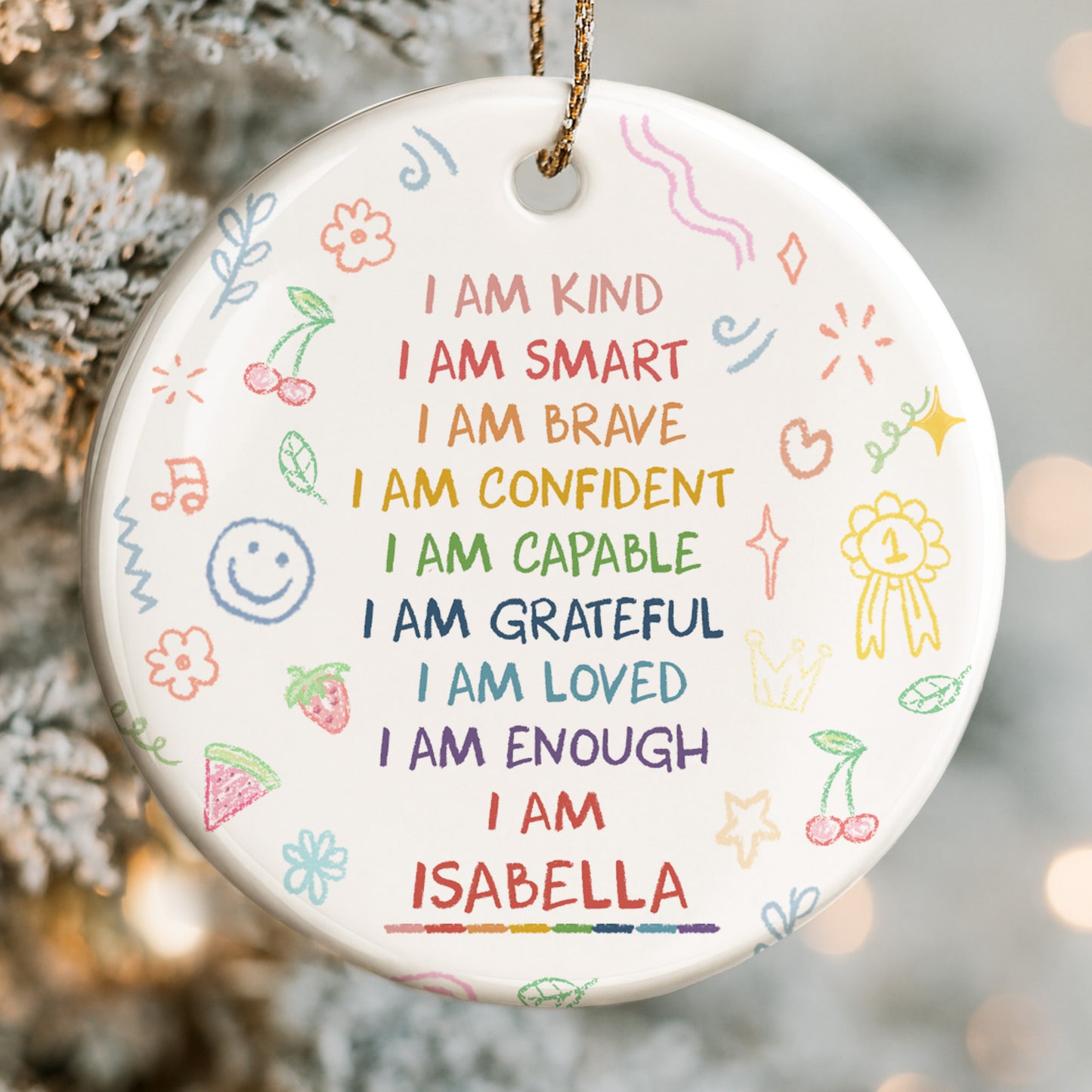 I Am Kind, Smart, Brave, Custom Positive Affirmations Ornament - Personalized Custom Ceramic Ornament With Round Shape - GRK017_RCE
