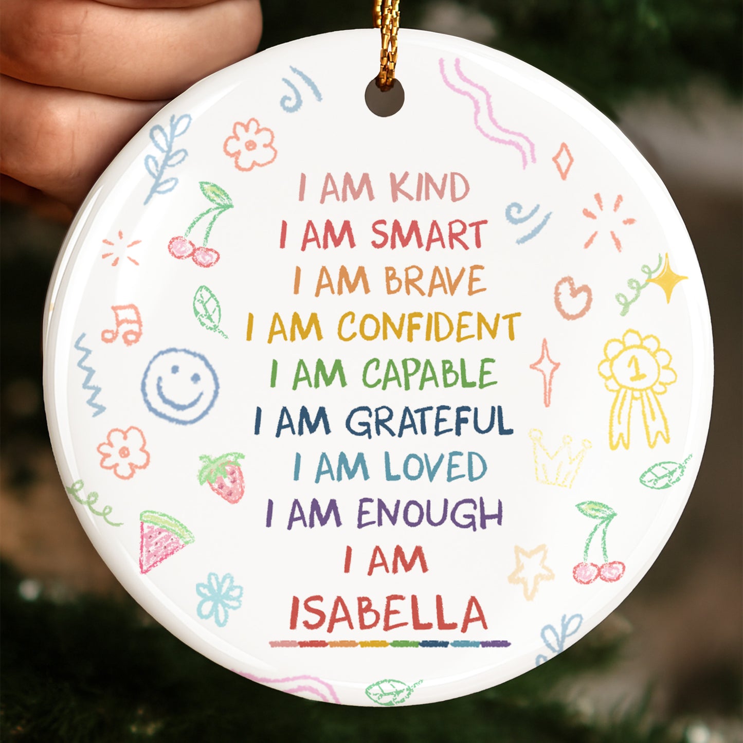 I Am Kind, Smart, Brave, Custom Positive Affirmations Ornament - Personalized Custom Ceramic Ornament With Round Shape - GRK017_RCE