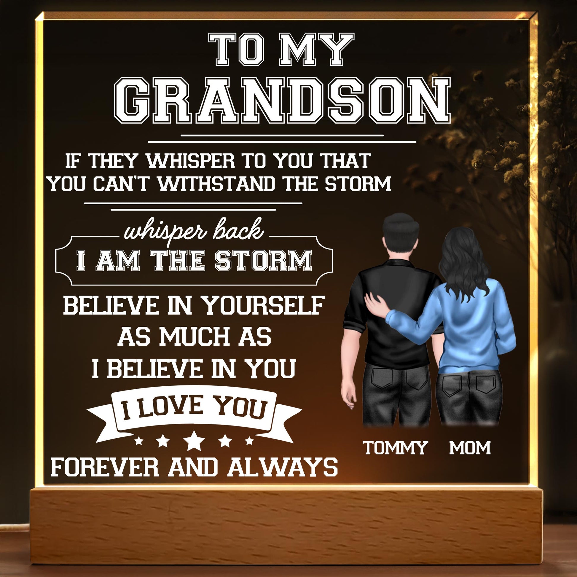 To My Grandson, If They Whisper To You That You Can't Withstand The Storm, Back View Of A Woman And A Young Man