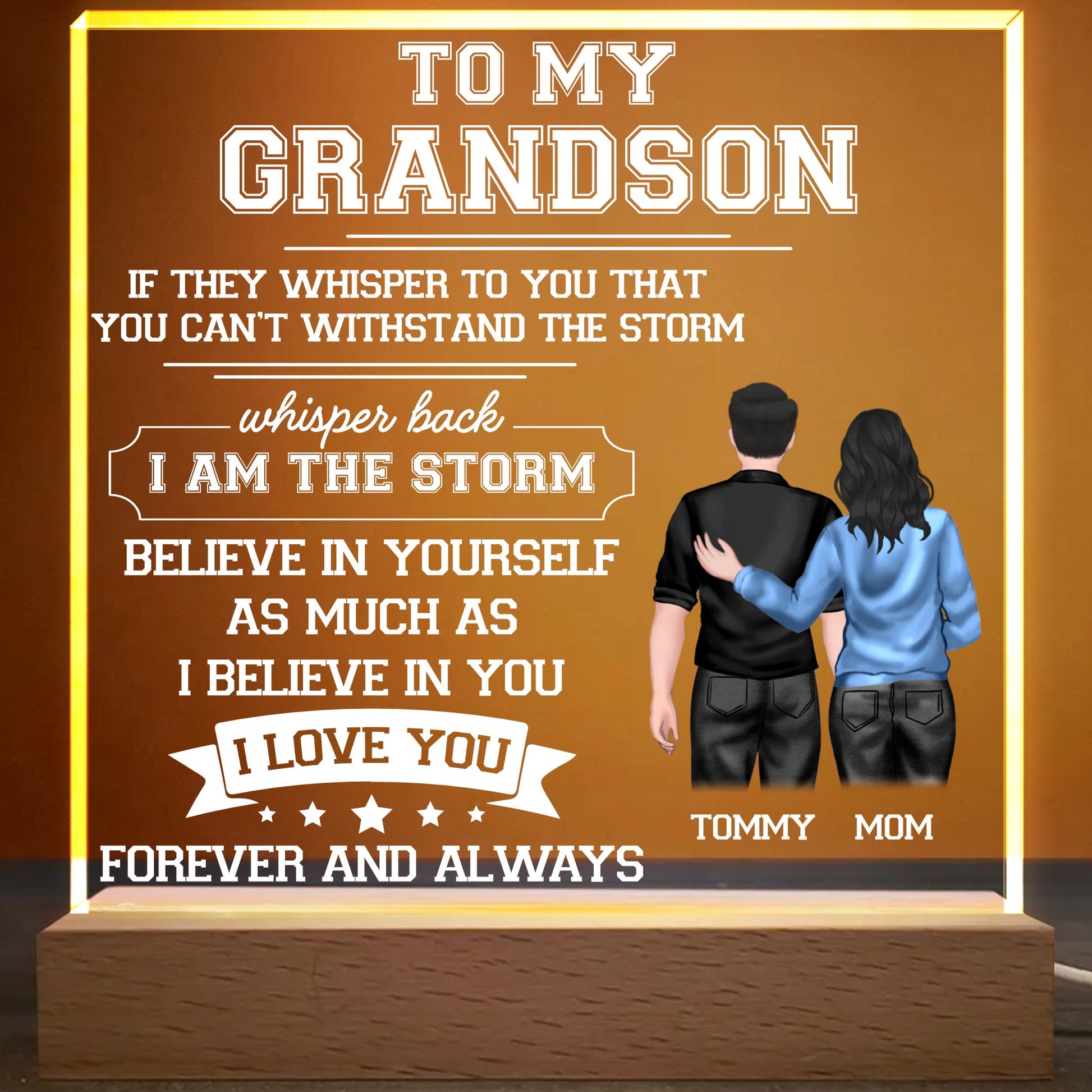 To My Grandson, If They Whisper To You That You Can't Withstand The Storm, Back View Of A Woman And A Young Man