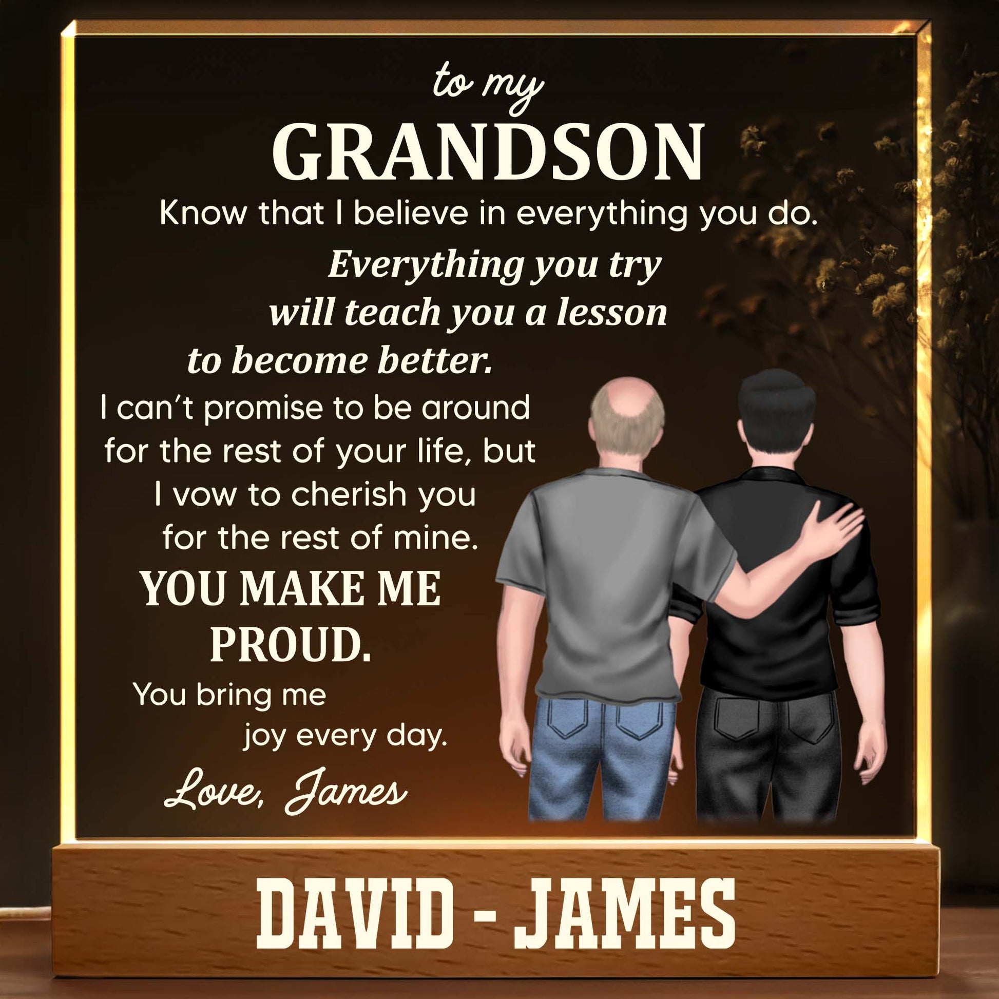 To My Grandson, Know That I Believe In Everything You Do, Two People And Wooden Base
