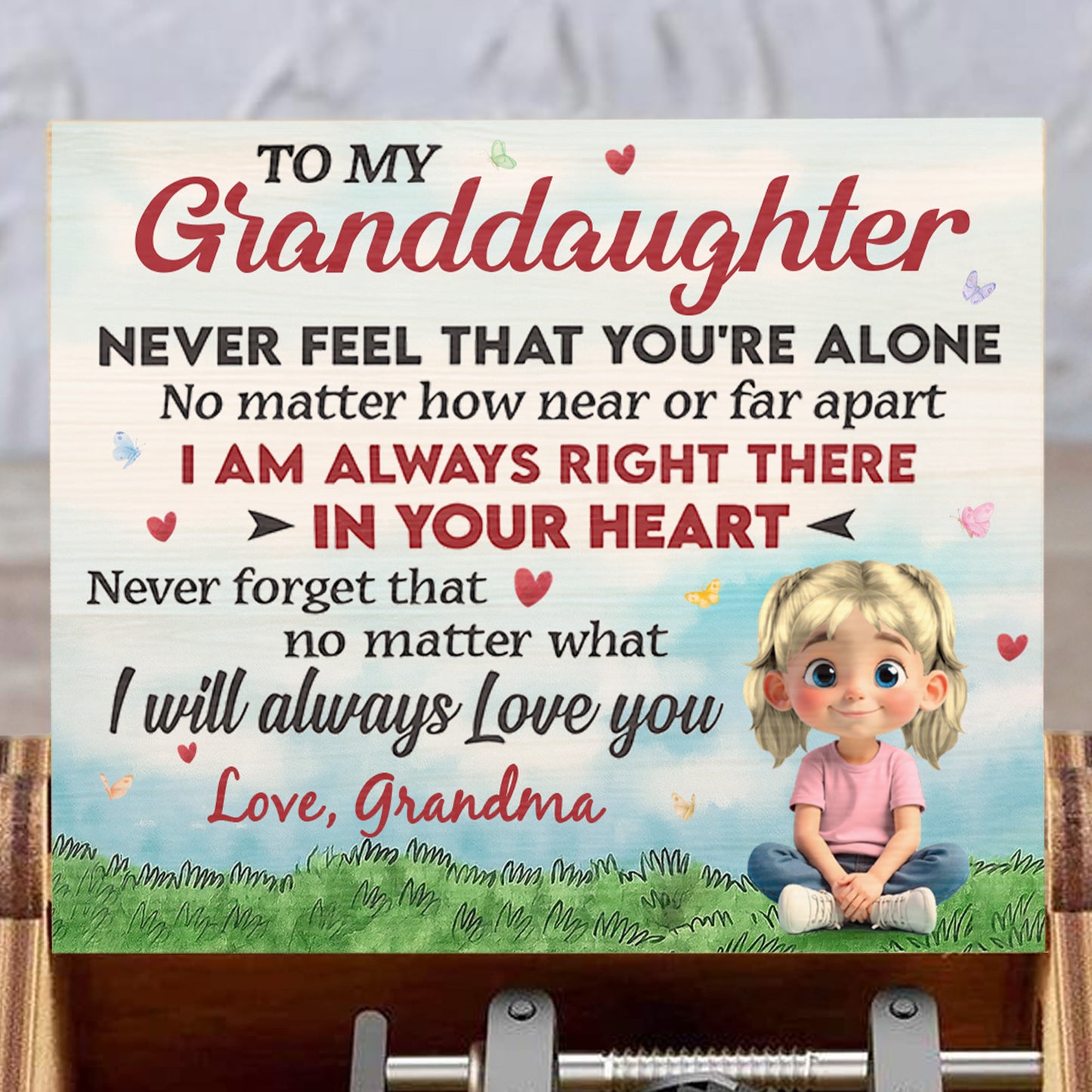 To My Granddaughter, Always Right There In Your Heart