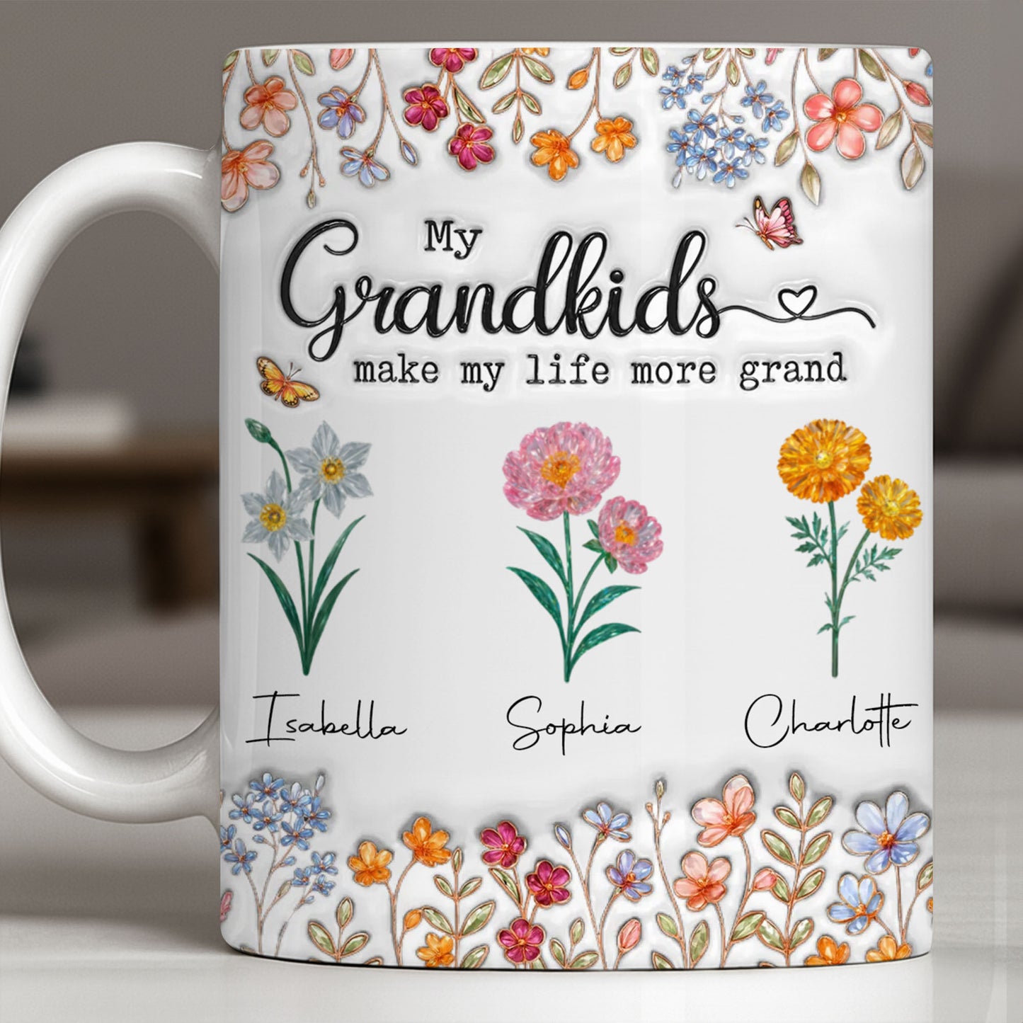 My Grandkids Make My Life More Grand With Flowers And Butterflies