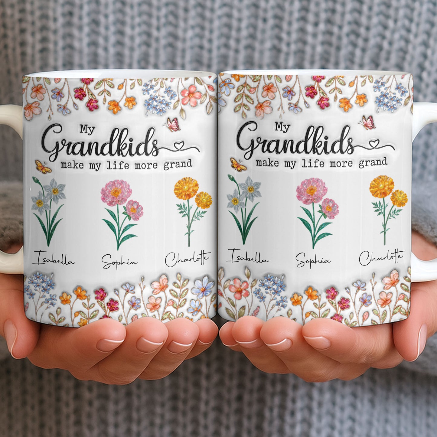 My Grandkids Make My Life More Grand With Flowers And Butterflies