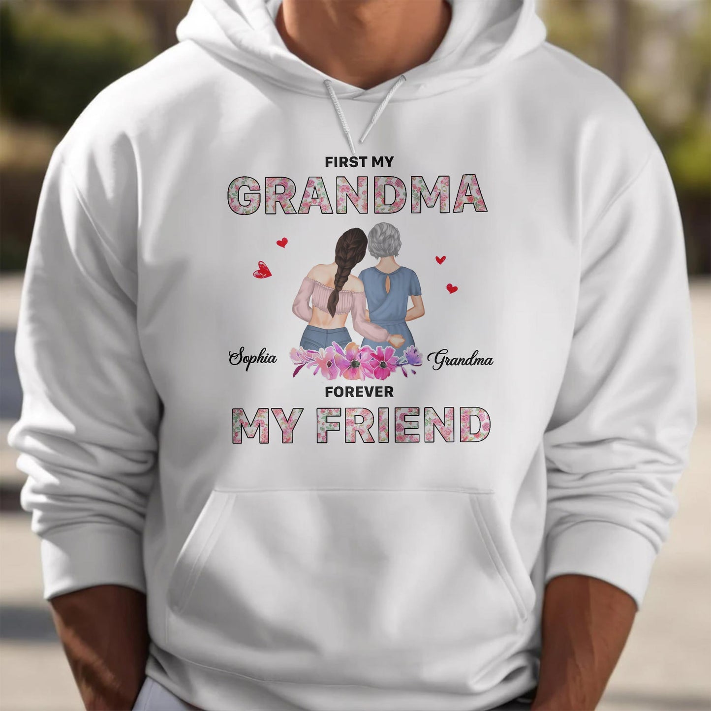 First My Grandma, Forever My Friend, Floral Pattern And Hearts