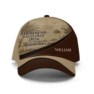 The Legend Has Retired Not My Problem Anymore Cap