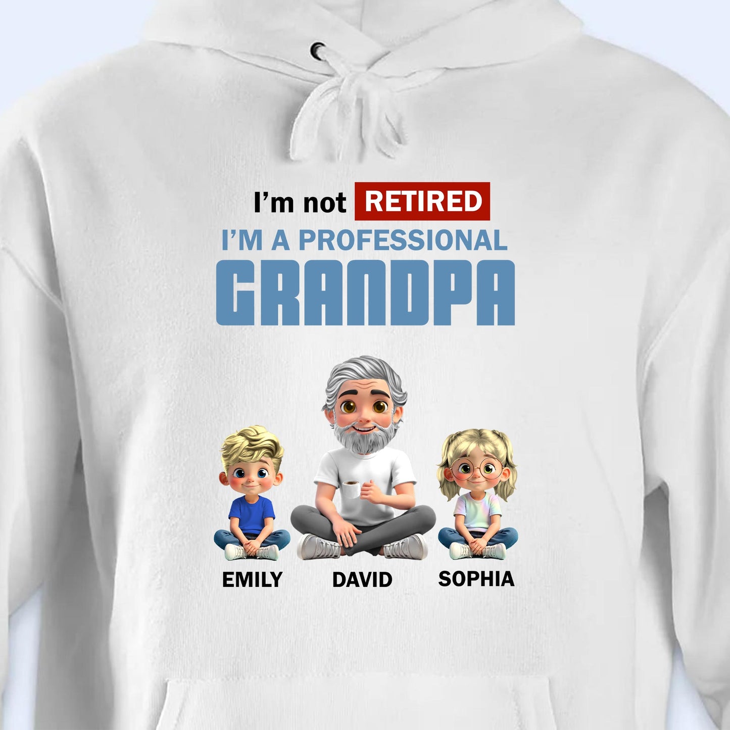 I'm Not Retired I'm A Professional Grandpa, Cartoon Grandpa And Kids