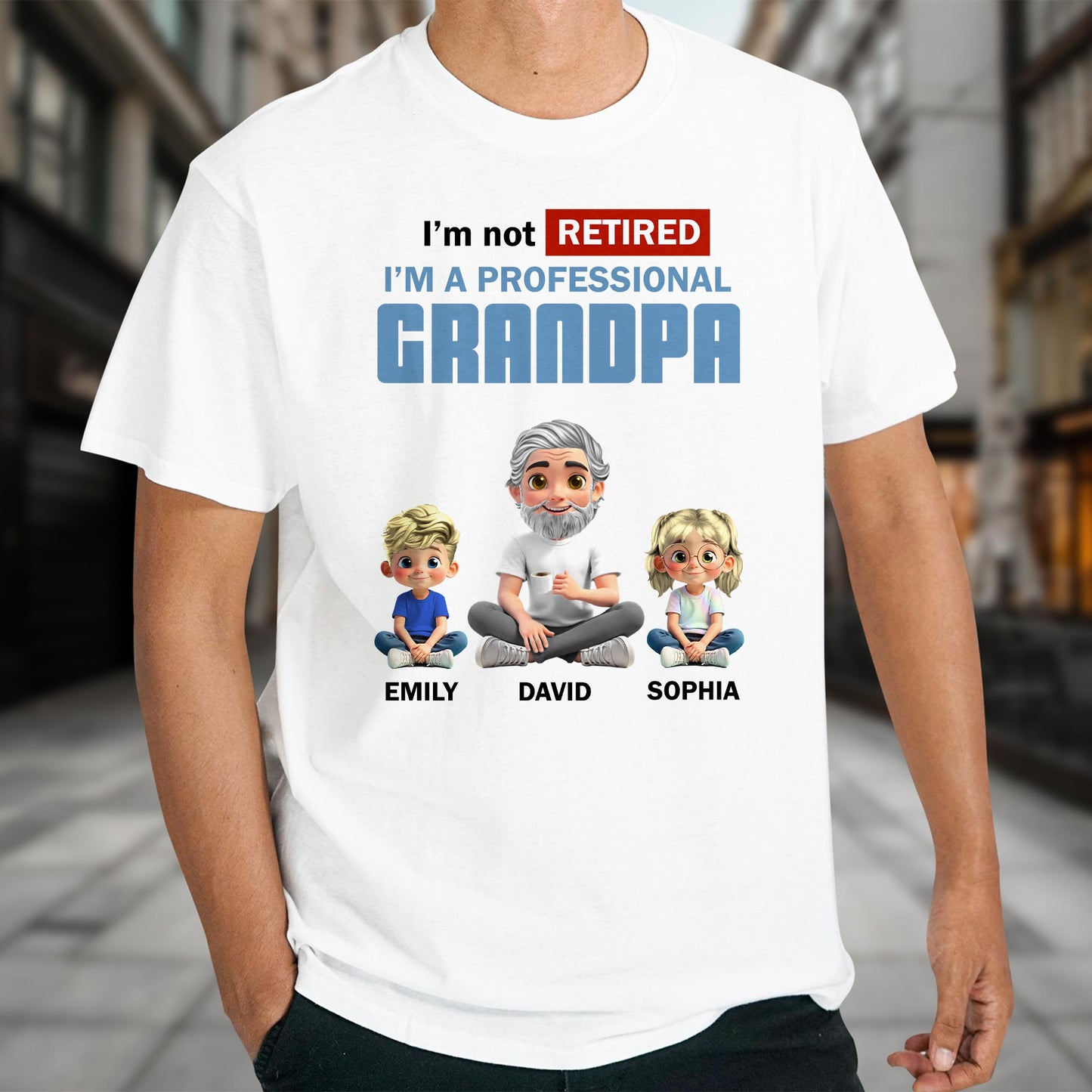 I'm Not Retired I'm A Professional Grandpa, Cartoon Grandpa And Kids