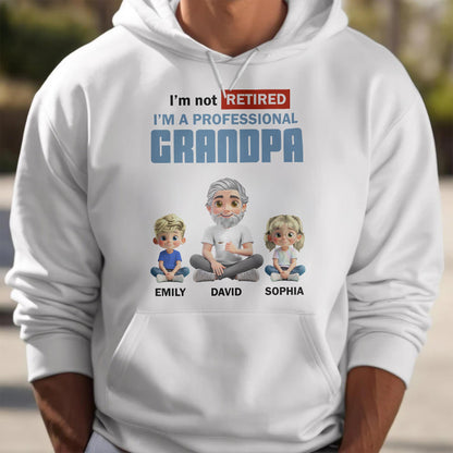 I'm Not Retired I'm A Professional Grandpa, Cartoon Grandpa And Kids