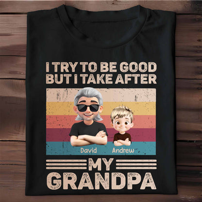 I Try To Be Good But I Take After My Grandpa, Grandfather and Grandson