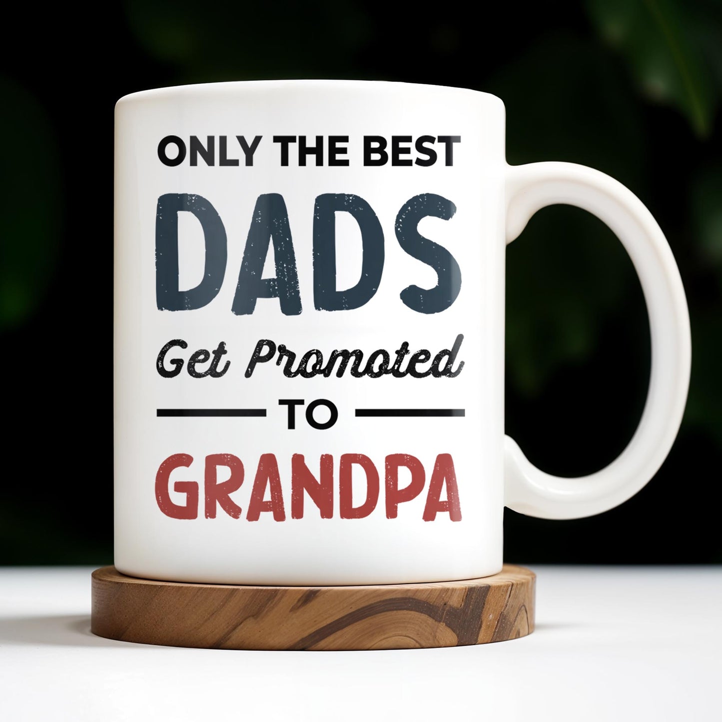 Only The Best Dads Get Promoted To Grandpa