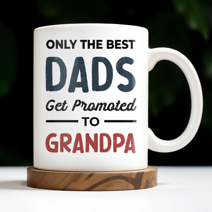Only The Best Dads Get Promoted To Grandpa