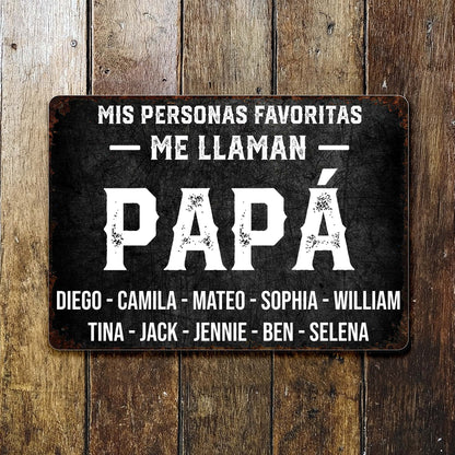 Mis Personas Favoritas Me Llaman Papa Distressed Metal Sign
