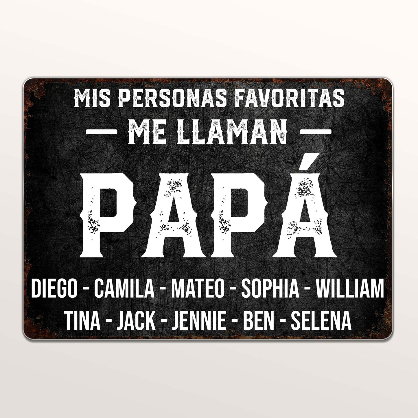 Mis Personas Favoritas Me Llaman Papa Distressed Metal Sign