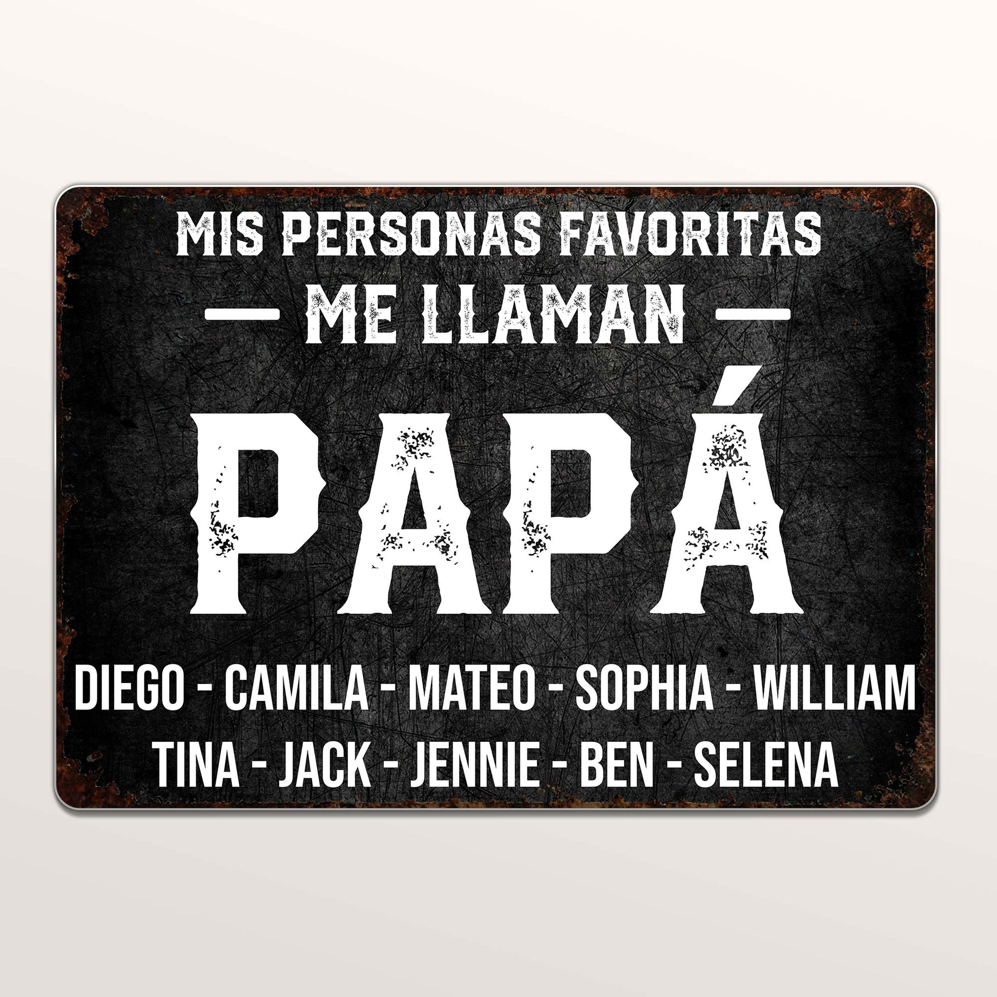Mis Personas Favoritas Me Llaman Papa Distressed Metal Sign