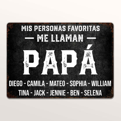Mis Personas Favoritas Me Llaman Papa Distressed Metal Sign