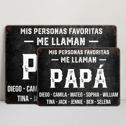 Mis Personas Favoritas Me Llaman Papa Distressed Metal Sign