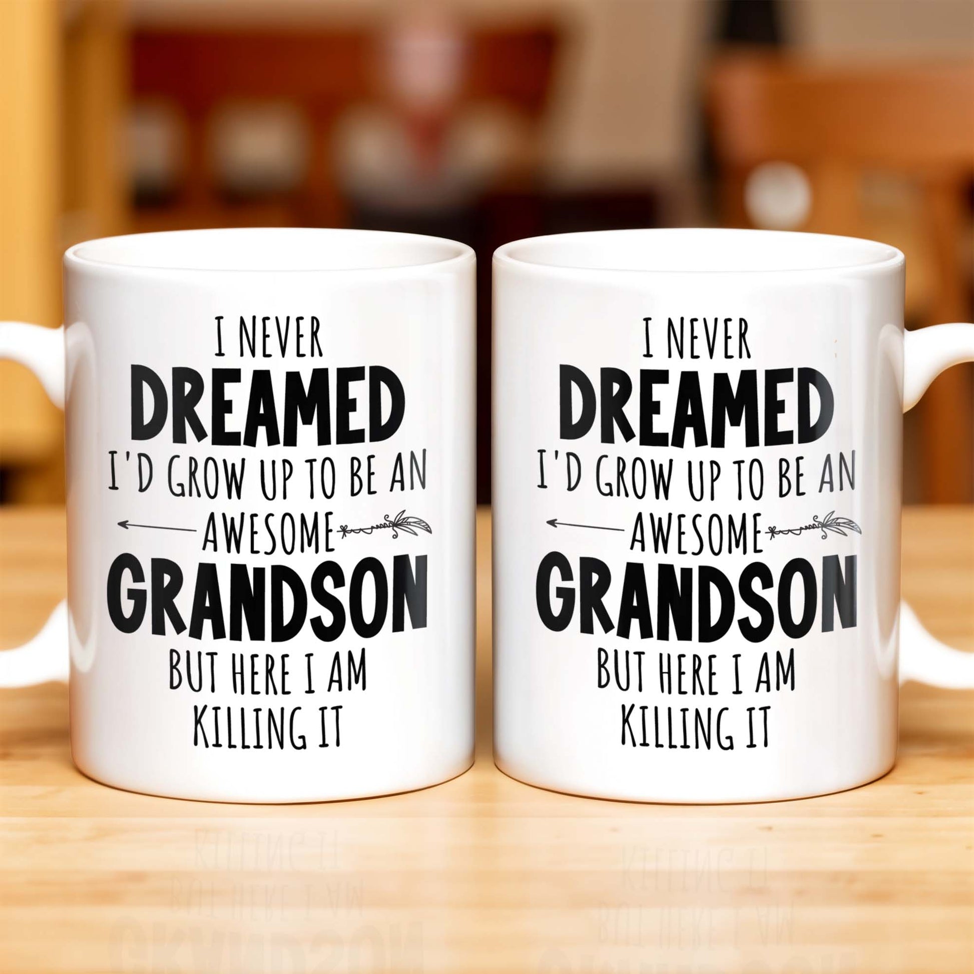 I Never Dreamed I'd Grow Up To Be An Awesome Grandson, Feather