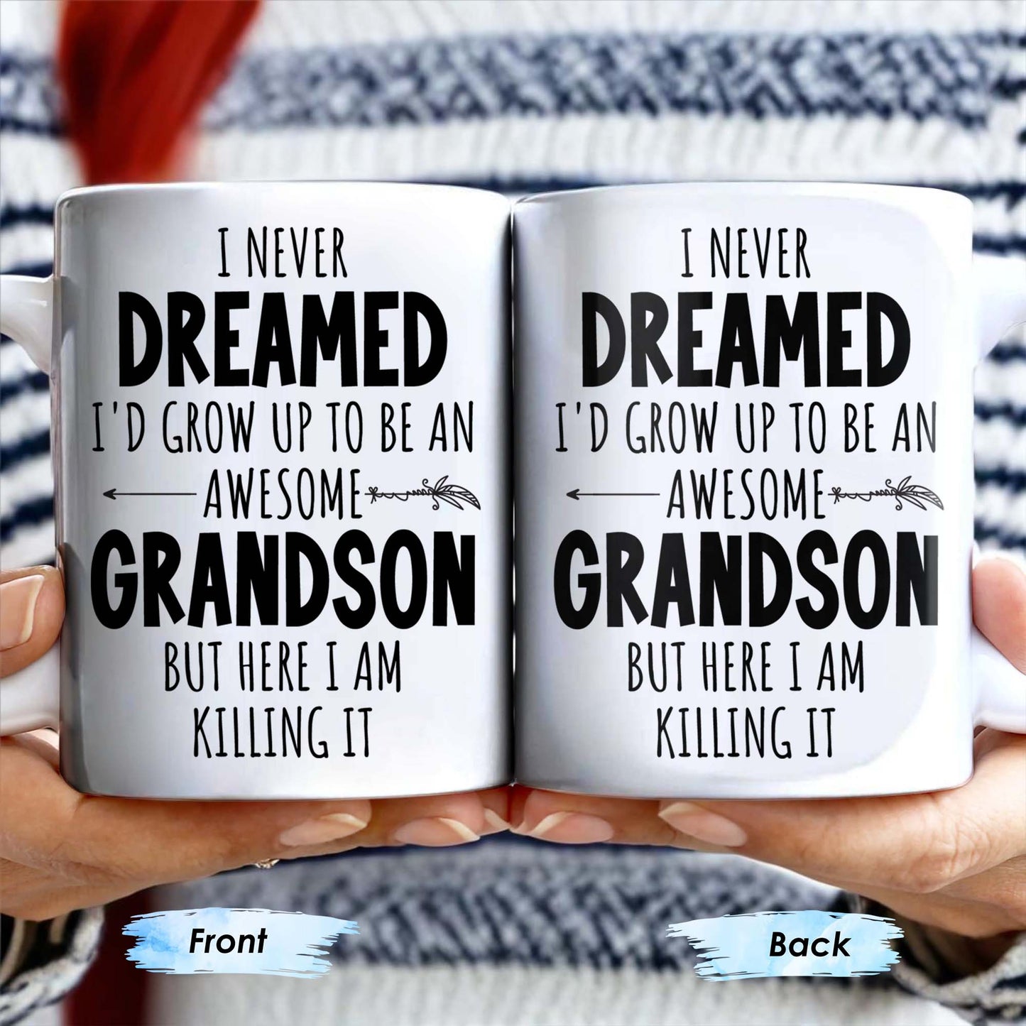 I Never Dreamed I'd Grow Up To Be An Awesome Grandson, Feather