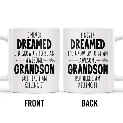 I Never Dreamed I'd Grow Up To Be An Awesome Grandson, Feather