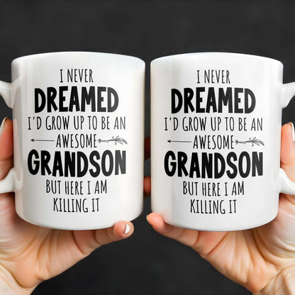 I Never Dreamed I'd Grow Up To Be An Awesome Grandson, Feather