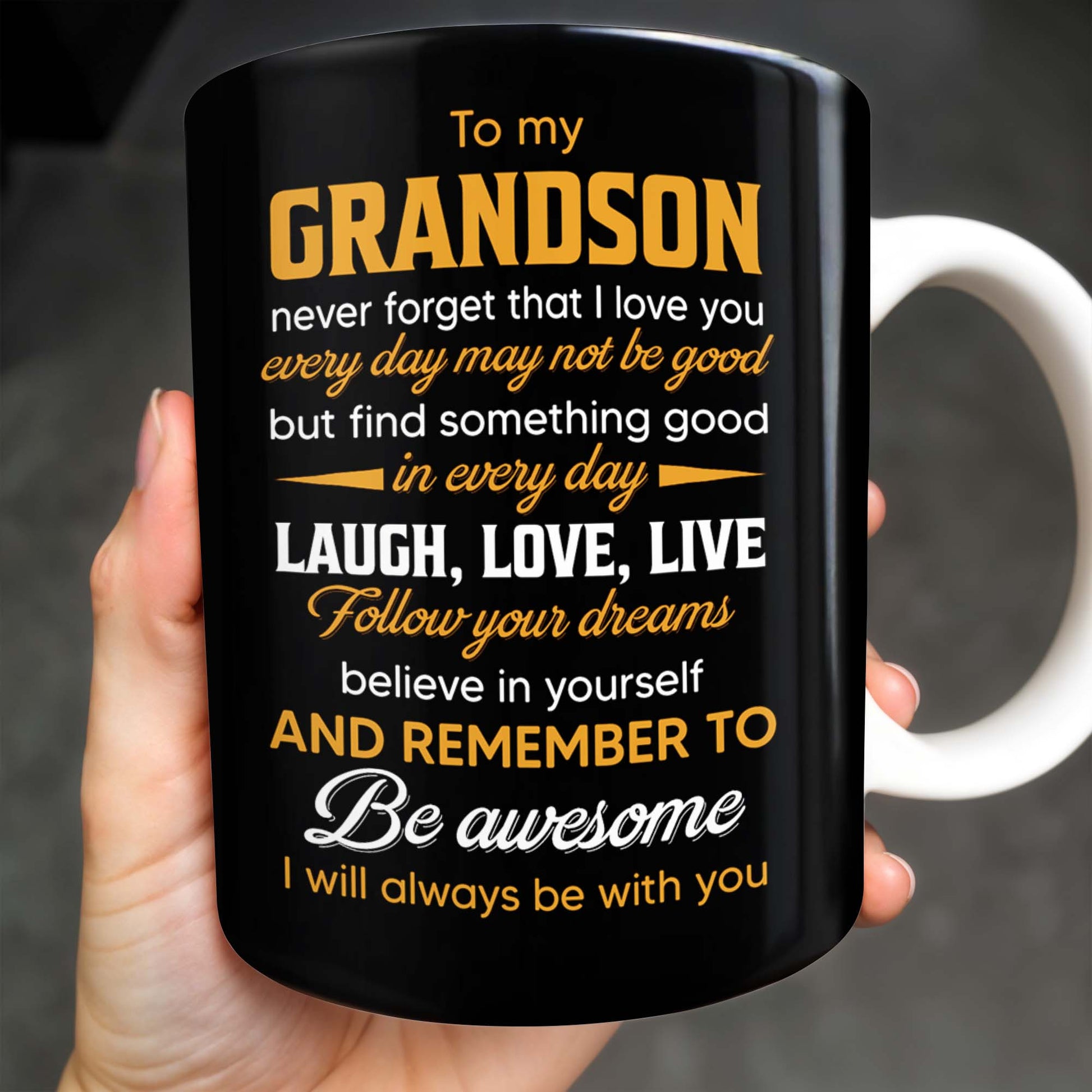 To My Grandson Never Forget That I Love You, Be Awesome, Text