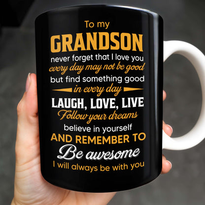 To My Grandson Never Forget That I Love You, Be Awesome, Text