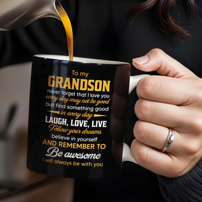 To My Grandson Never Forget That I Love You, Be Awesome, Text