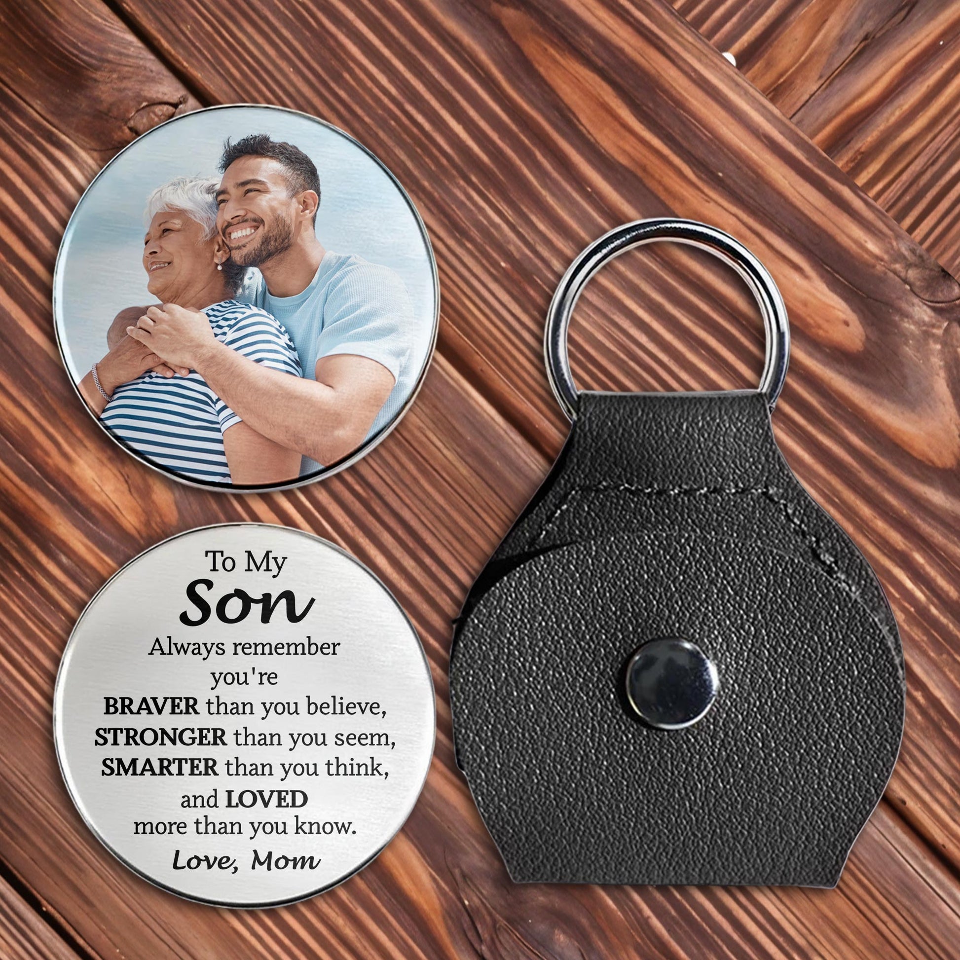 To My Son, Always Remember You're Braver, Stronger, Keychain