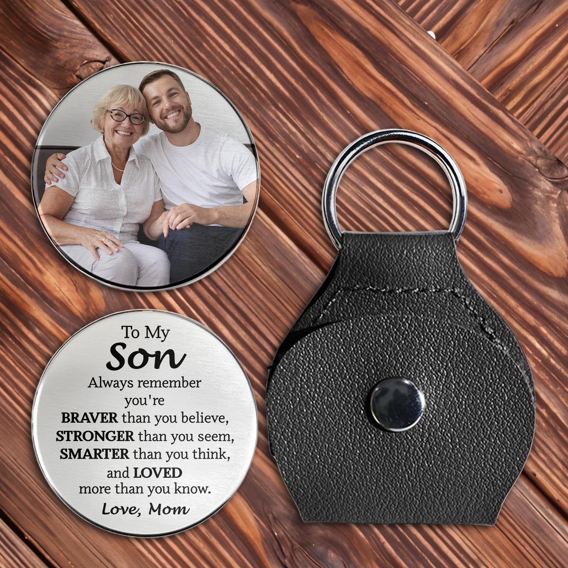 To My Son, Always Remember You're Braver, Stronger, Keychain