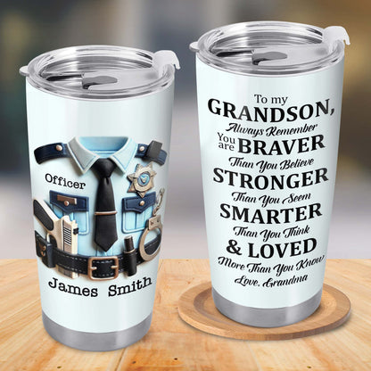 To My Grandson, Always Remember You Are Braver, Police Badge and Handcuffs