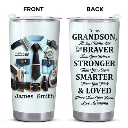 To My Grandson, Always Remember You Are Braver, Police Badge and Handcuffs