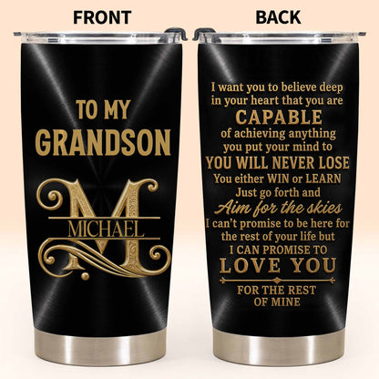 To My Grandson Believe Deep In Your Heart Golden Alphabet Art - Personalized Custom Stainless Steel Tumbler 20oz - GSN086_USTUM